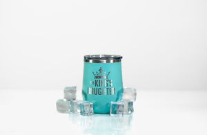 "The King's Daughter" 12 0z. Steel Tumbler - Teal